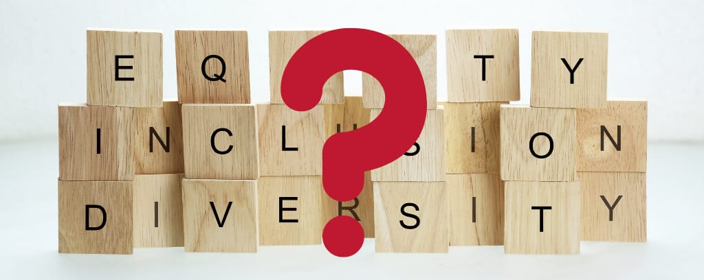 Photo of blocks spelling the words Equity, Inclusion, and Diversity behind a red question mark
